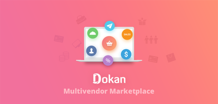 Dokan Pro - Best Multi Vendor Marketplaces Plugin